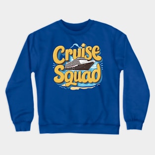 Cruise Squad Crewneck Sweatshirt